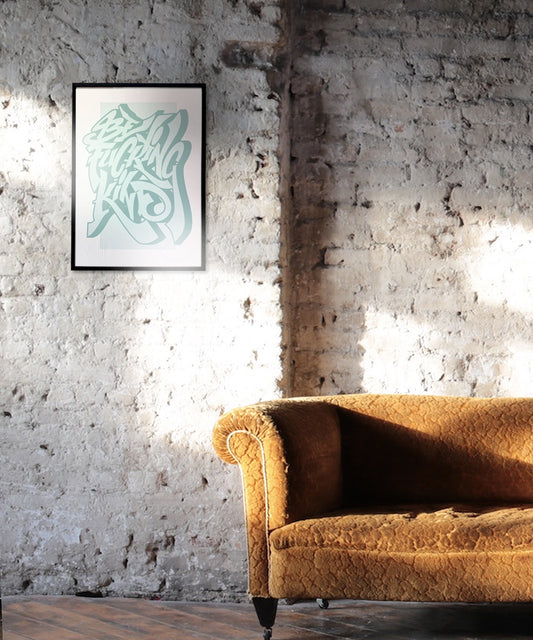 Be Fucking Kind Print 2