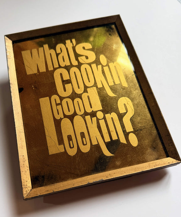 What's Cookin Gool Looking Glass